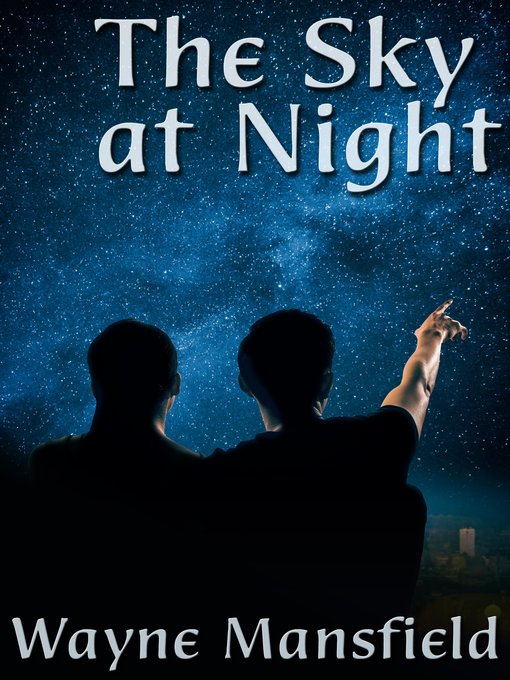 Title details for The Sky at Night by Wayne Mansfield - Available